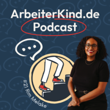 ArbeiterKind.de Podcast steht als Überschrift vor einem abgewandeltem Logo von ArbeiterKind.de, auf dem Logo sieht man Beine die eine Treppe hinaufgehen und Rim Melake steht davor