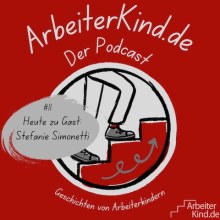 ArbeiterKind.de Der Podcast Folge #11 – Heute zu Gast: / Stefanie Simonetti