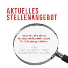 AKTUELLES STELLENANGEBOT - Gesucht ab sofort: Bundeslandkoordination für Schleswig-Holstein Vollzeit vorerst befristet bis 12/2026 Bewerbungsfrist am 25.2.2024