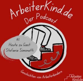 ArbeiterKind.de Der Podcast Folge #11 – Heute zu Gast: / Stefanie Simonetti